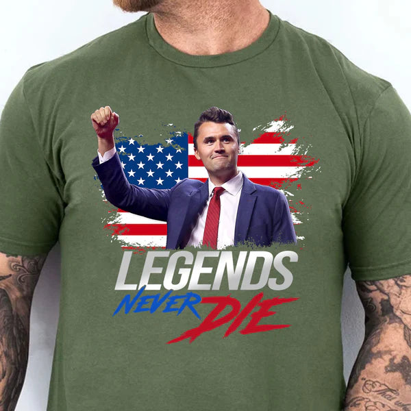 Charlie Kirk Legends Never Die - Charlie Kirk Memorial Shirt