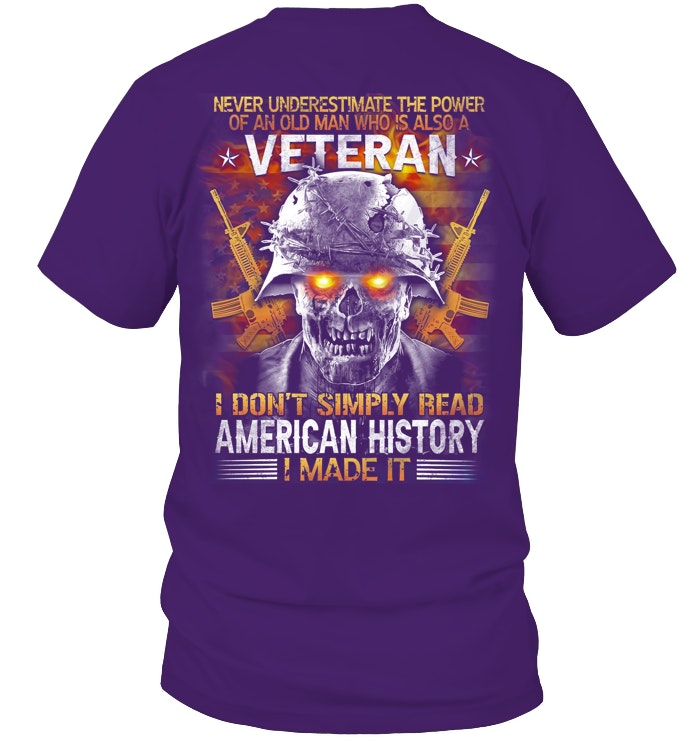 Never underestimate the power of an old man who is also a Veteran