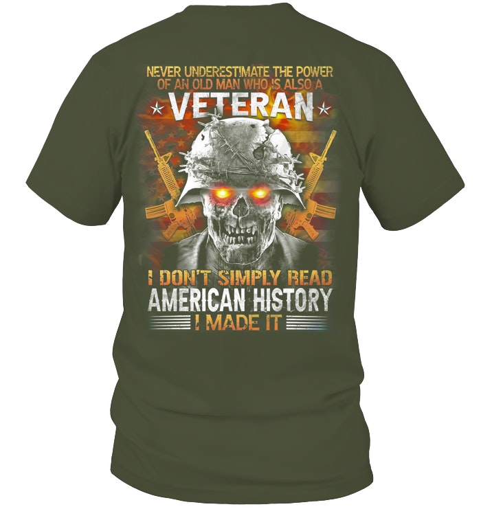 Never underestimate the power of an old man who is also a Veteran