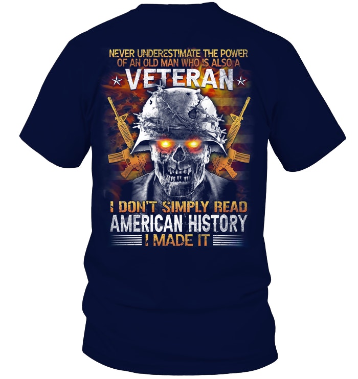 Never underestimate the power of an old man who is also a Veteran