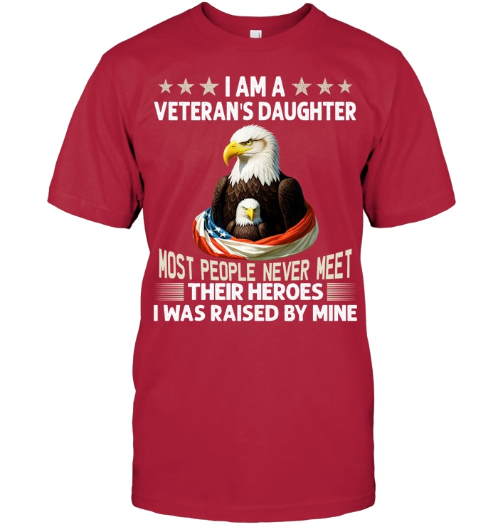 I AM A VETERAN'S DAUGHTER SHIRT