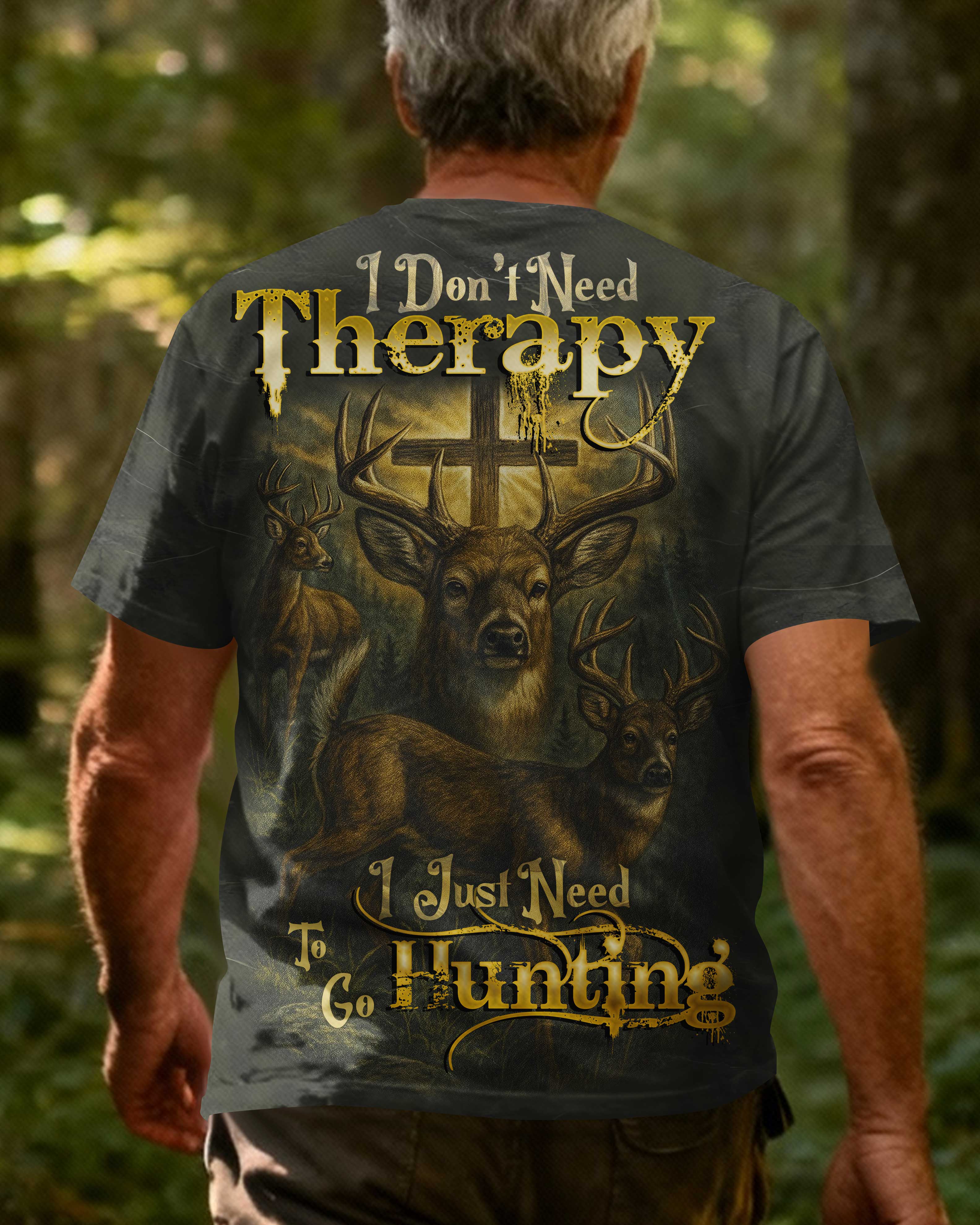 I Don't Need Therapy I Just Need To Go Hunting Shirt