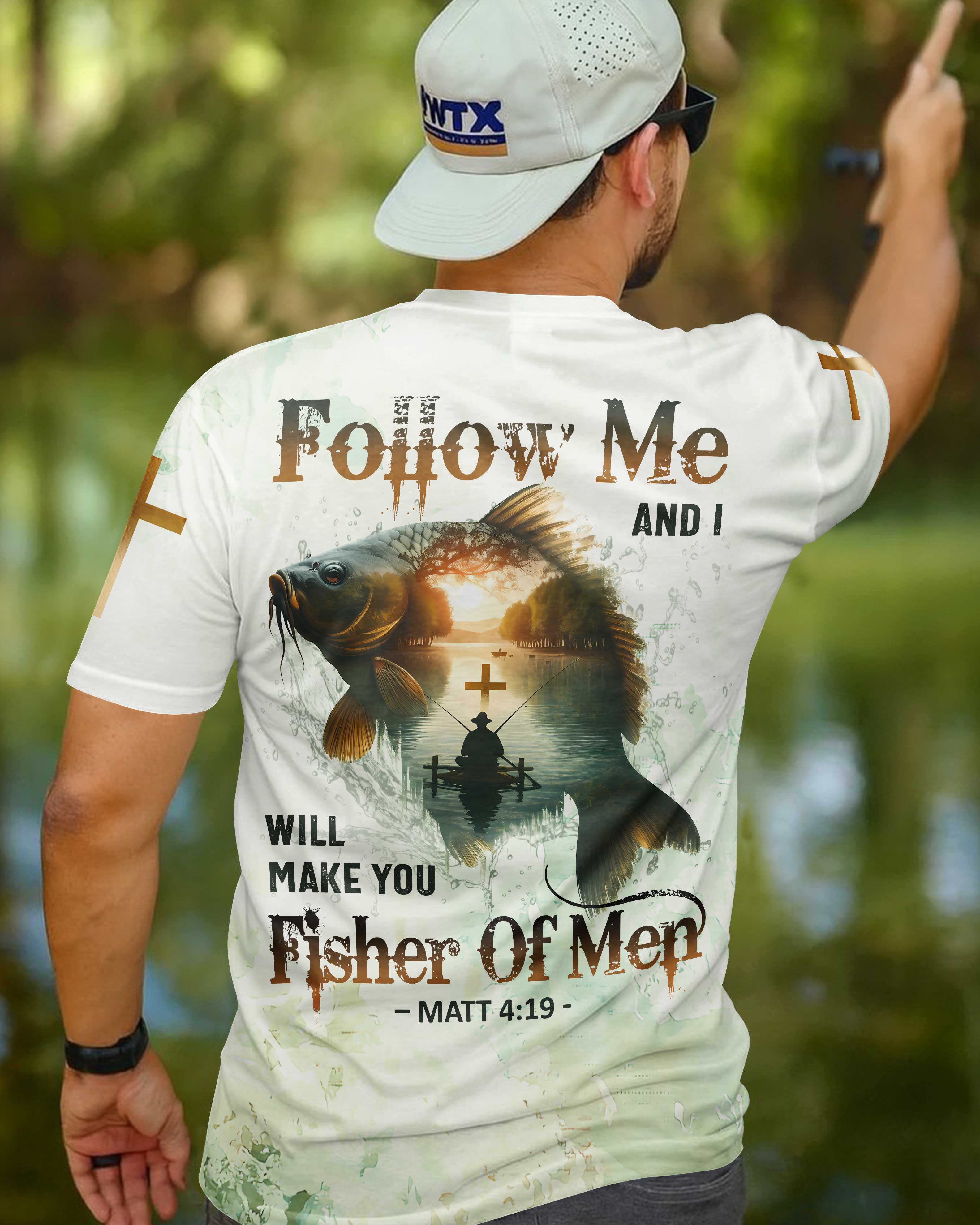 Follow Me And I Will Make You Fisher Of Men All Over Print T-Shirt
