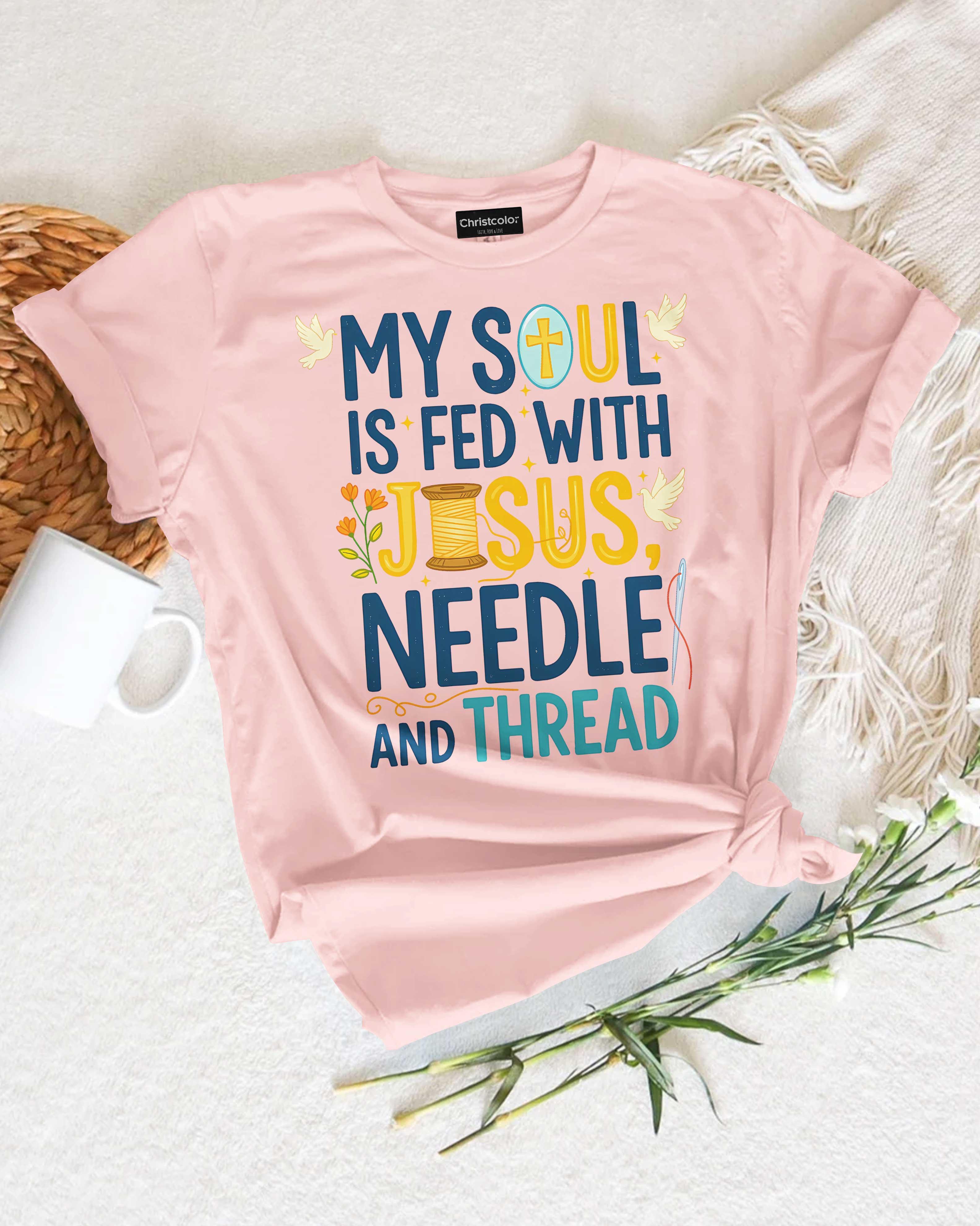 My Soul Is Fed With Jesus Needle T-Shirt