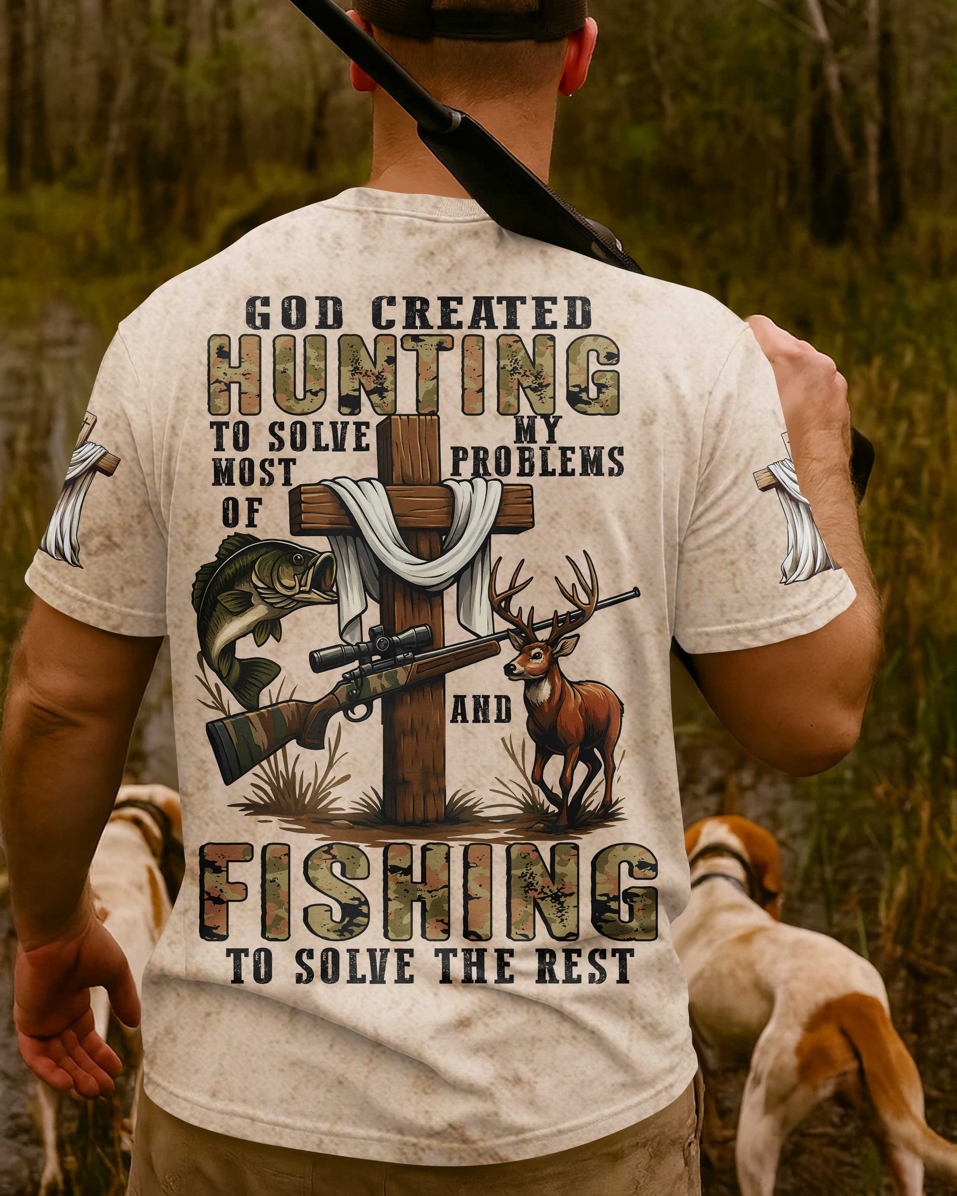 God Created Hunting To Solve Most Of My Problems And Fishing Shirt
