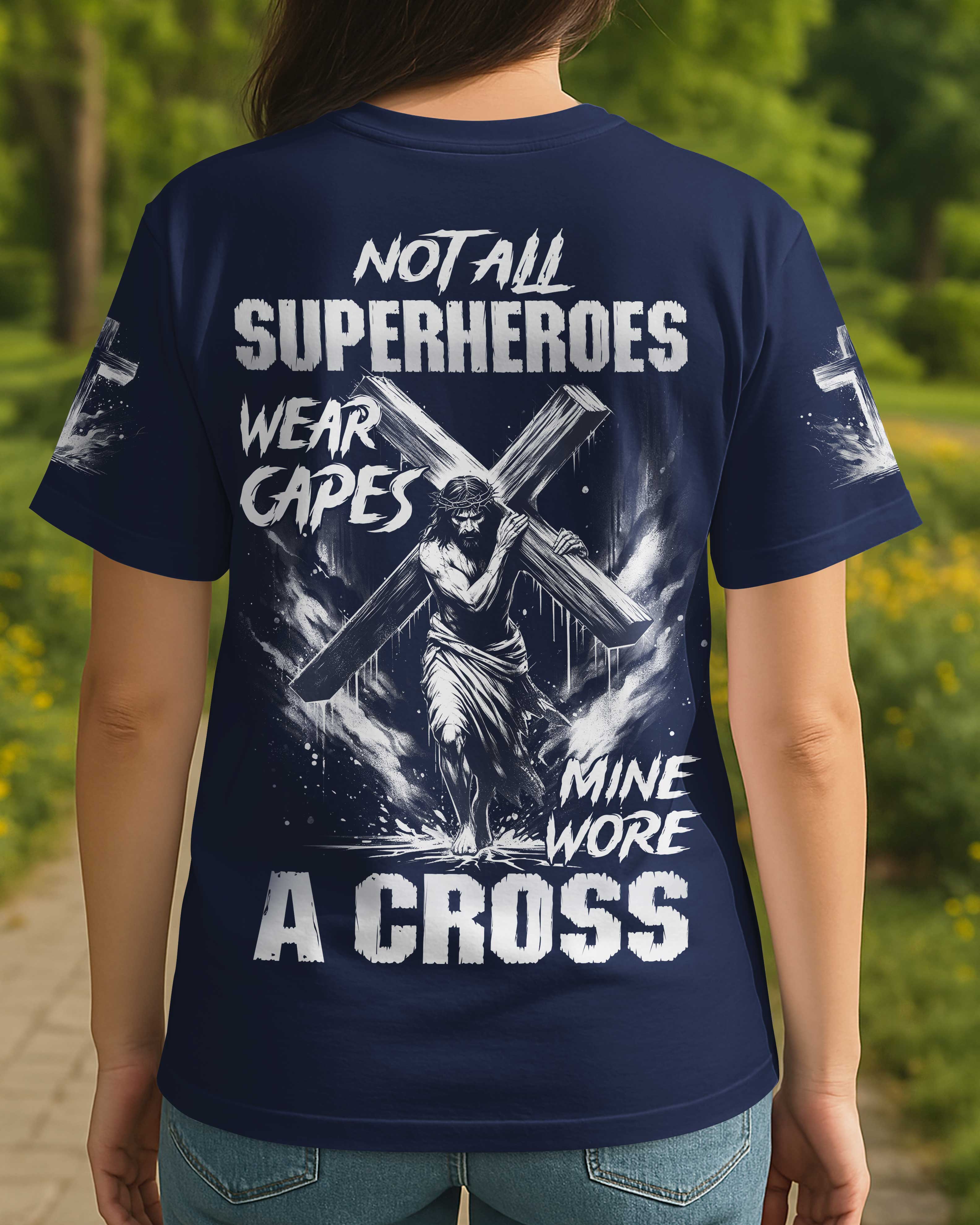Not All Superheroes Wear Capes T-Shirt