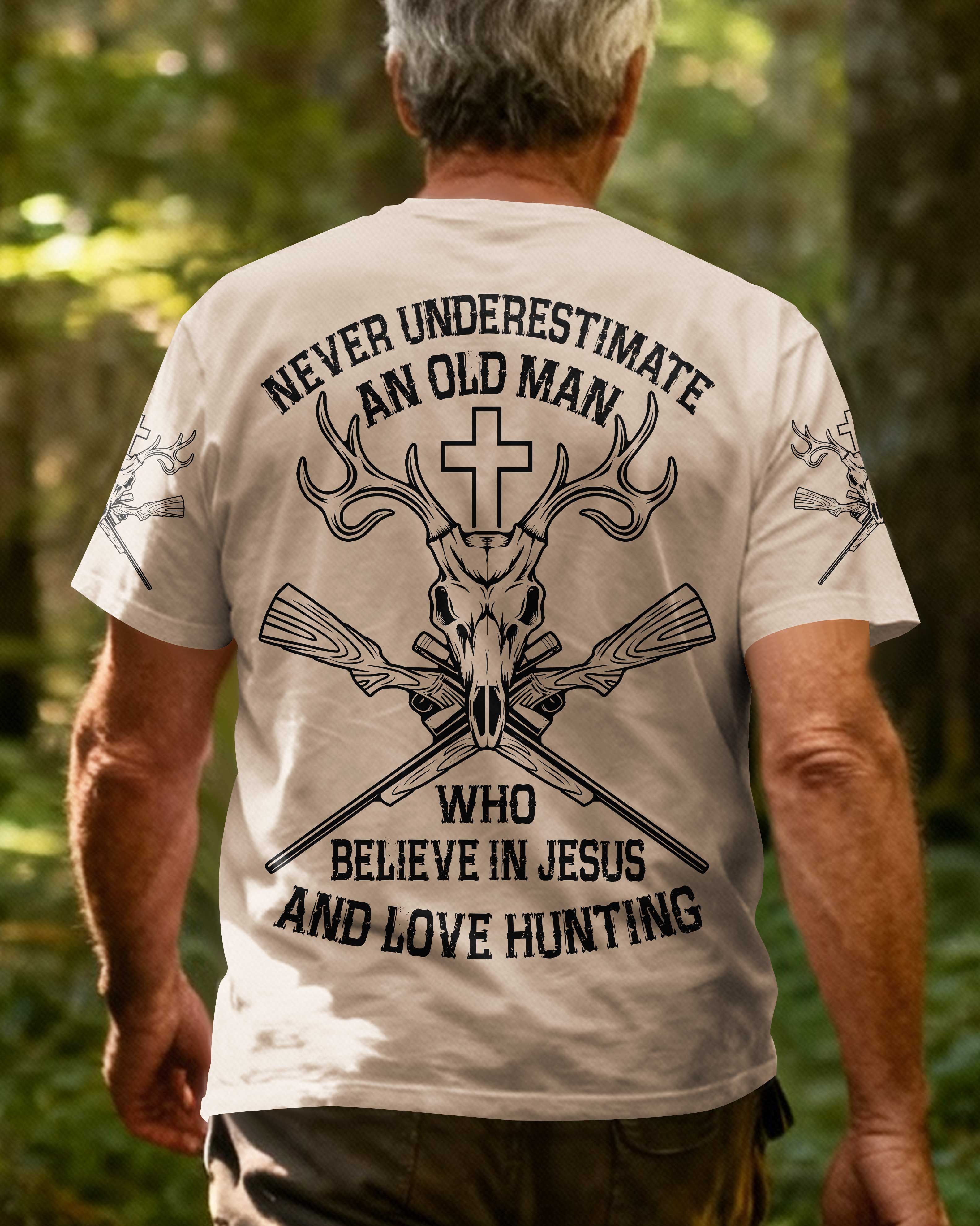 Never Underestimate An Old Man Who Believe In Jesus And Love Hunting T-Shirt