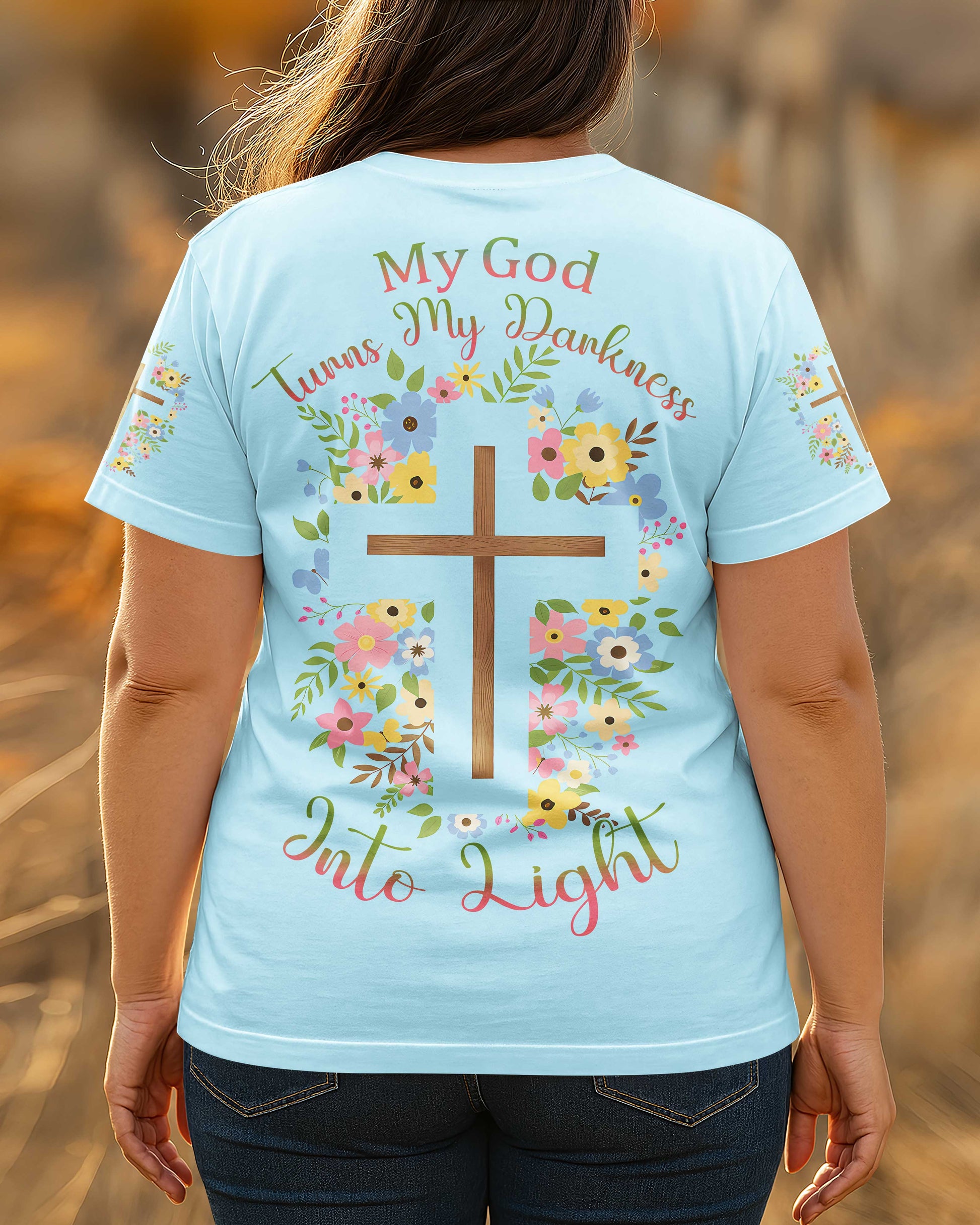 My God Turns My Darkness Into Light T-Shirt