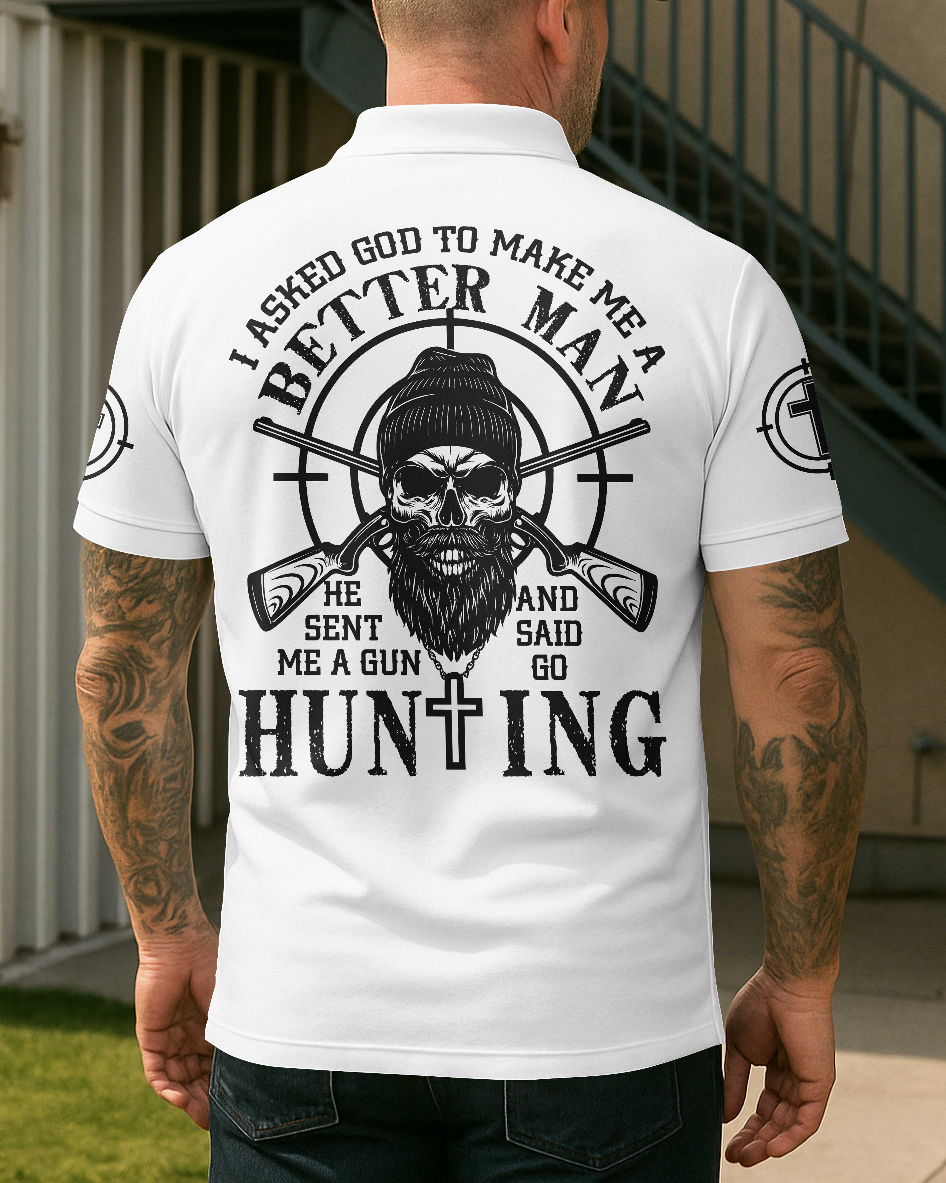 I Asked God To Make Me A Better Man He Sent Me A Gun And Said Go Hunting Shirt