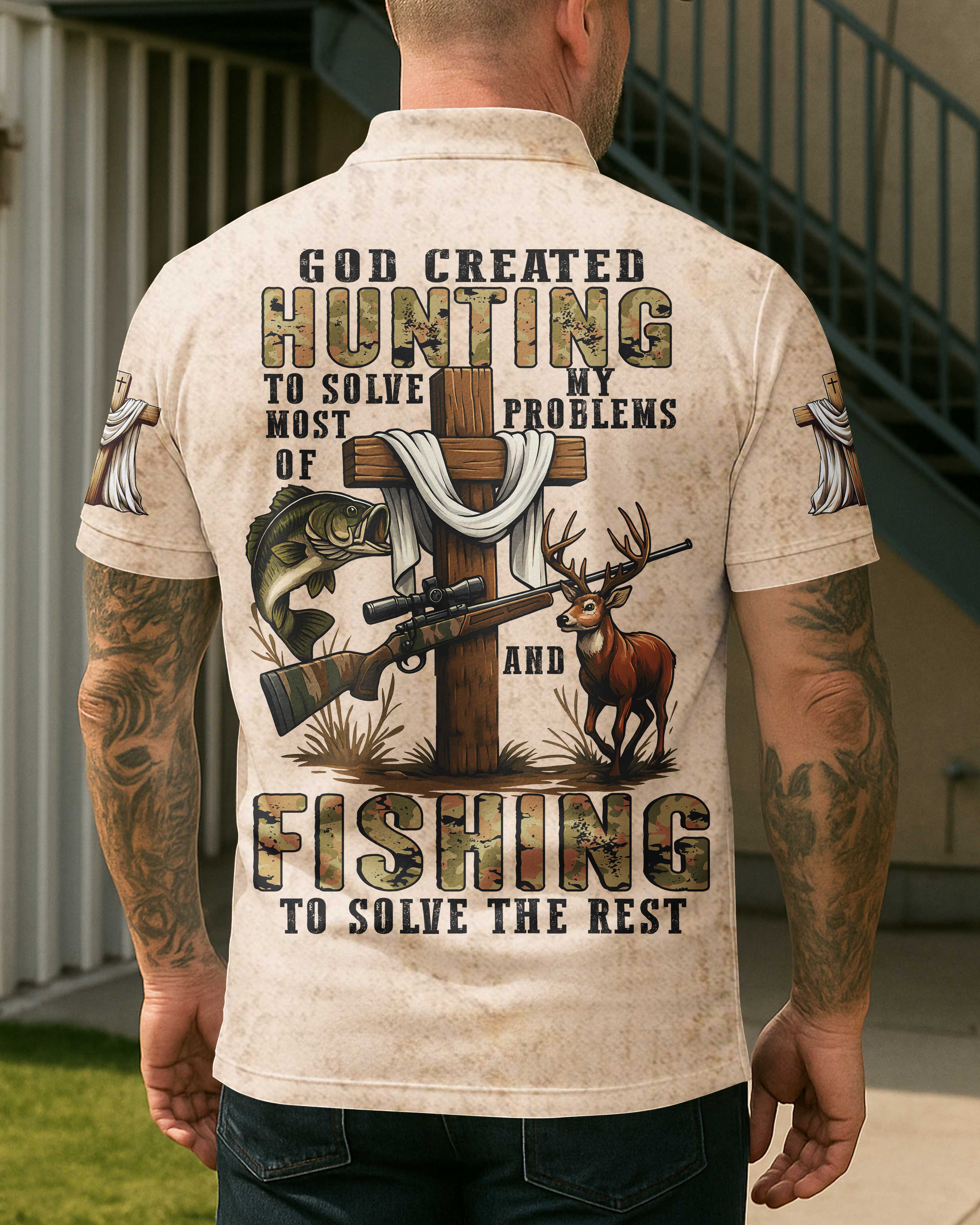 God Created Hunting To Solve Most Of My Problems And Fishing Shirt
