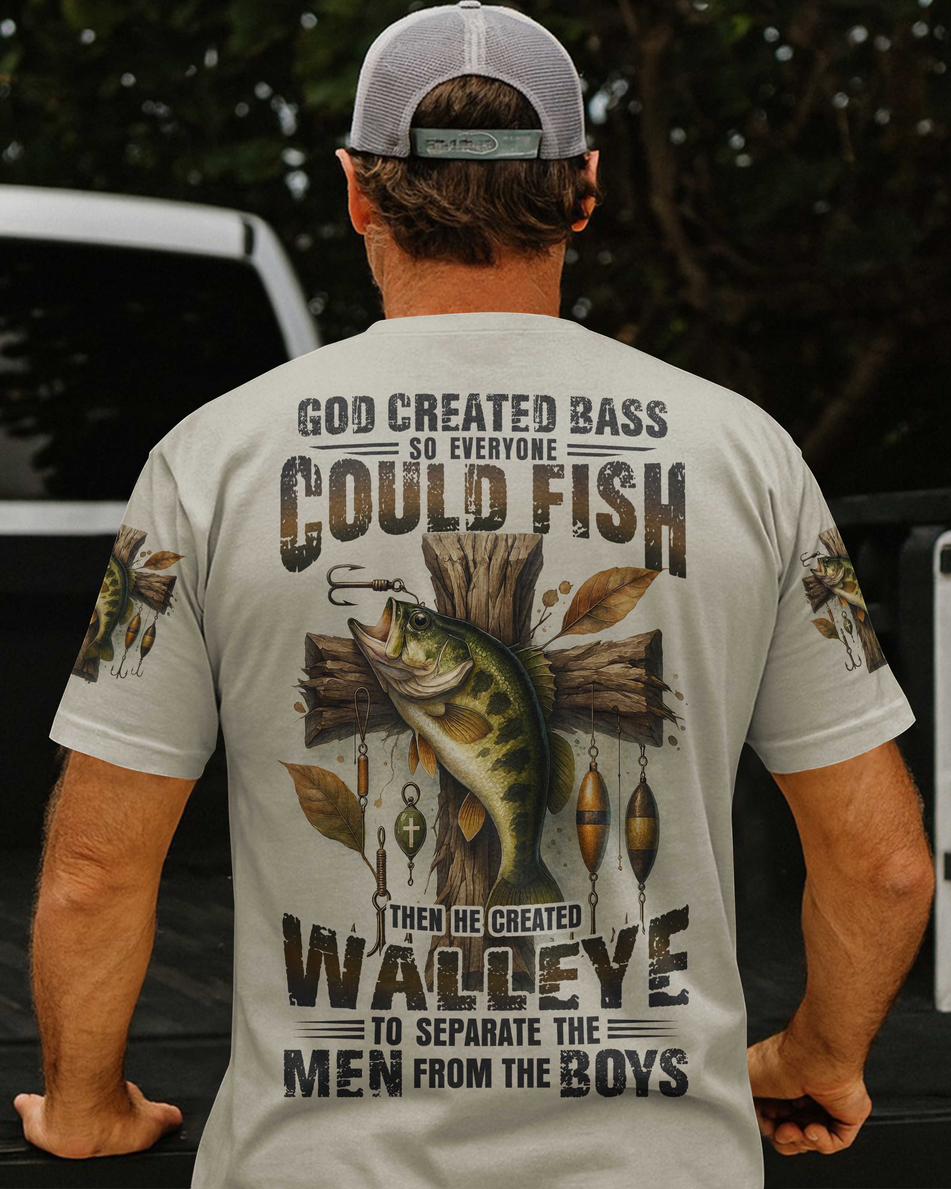 God Created Bass So Everyone Could Fish Then He Created Walleye To Separate The Men From The Boys All Over Print T-Shirt