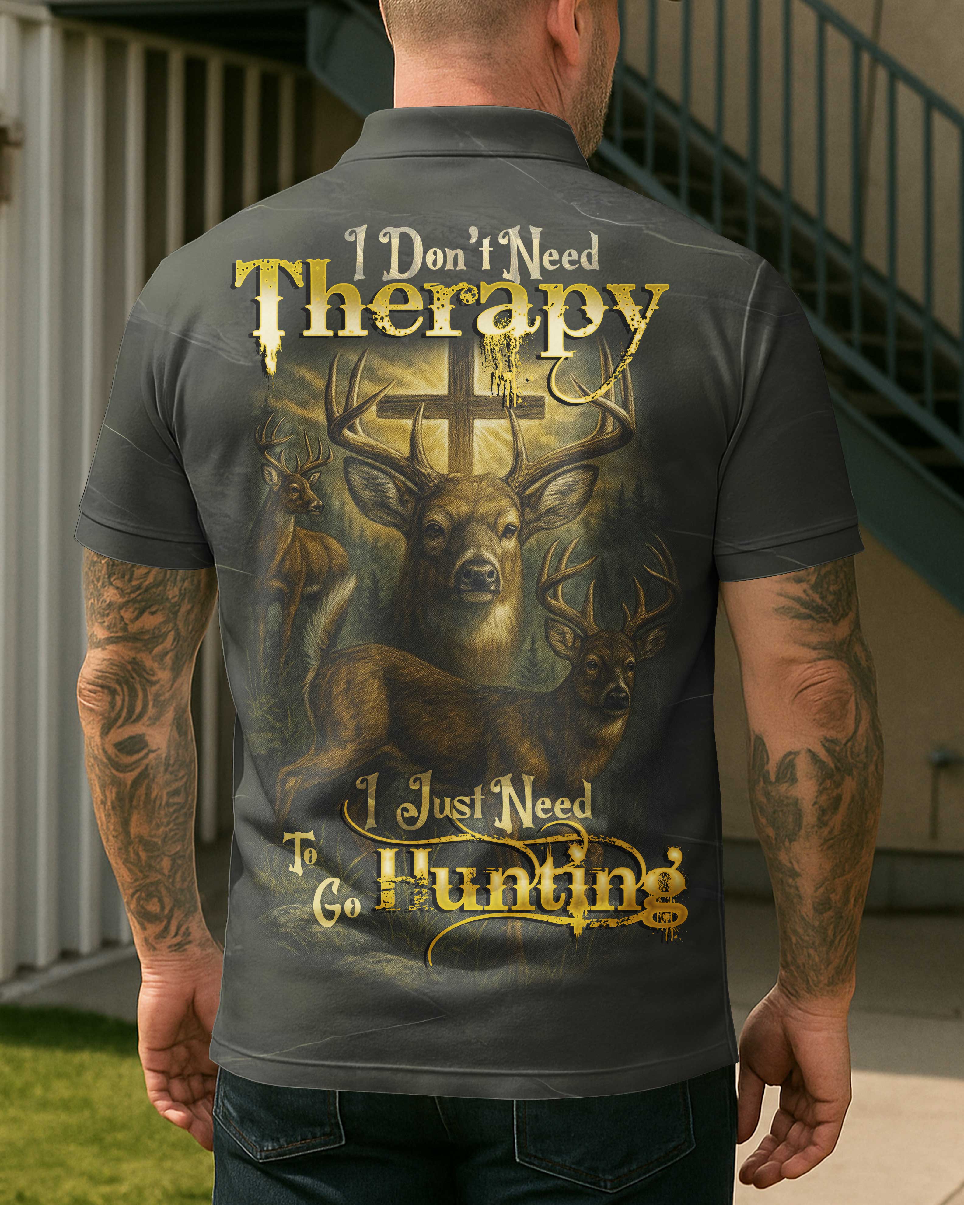 I Don't Need Therapy I Just Need To Go Hunting Shirt