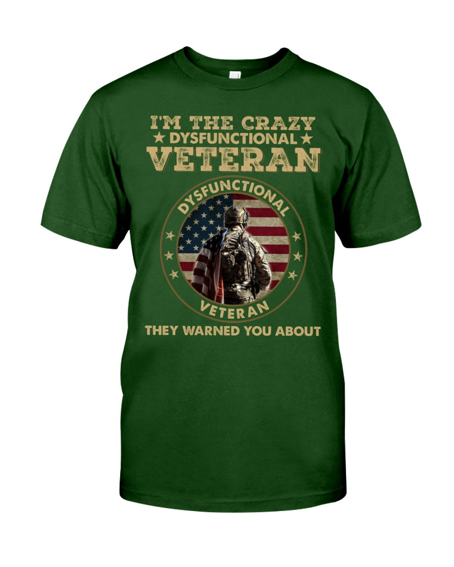 Dysfunctional Veteran - Perfect Gift for Army, Soldier, Veteran Dad, Grandpa on Father's Day, Birthday, Veterans Day Classic T-Shirt