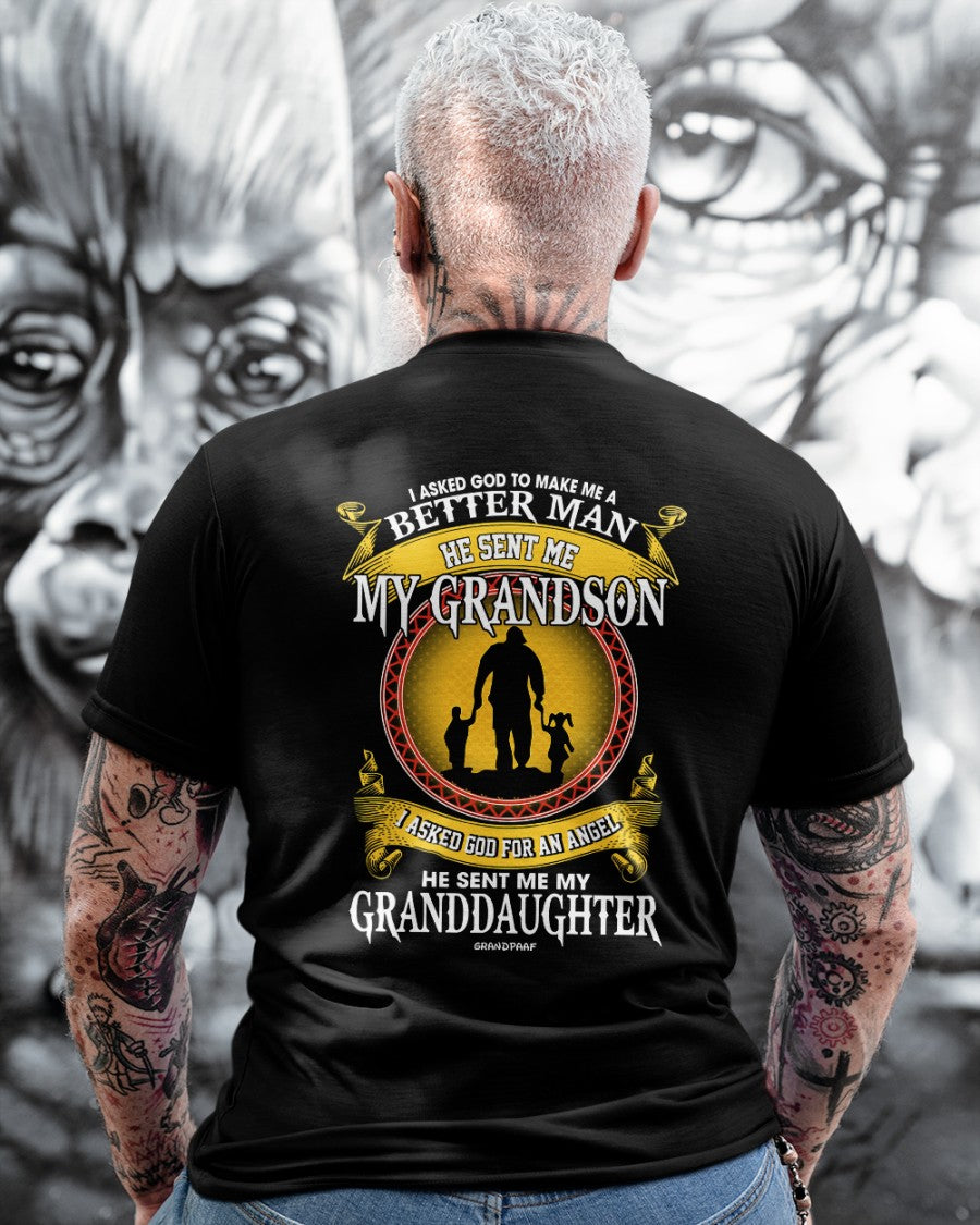 Grandpa - I asked god to make me a better man Classic T-Shirt
