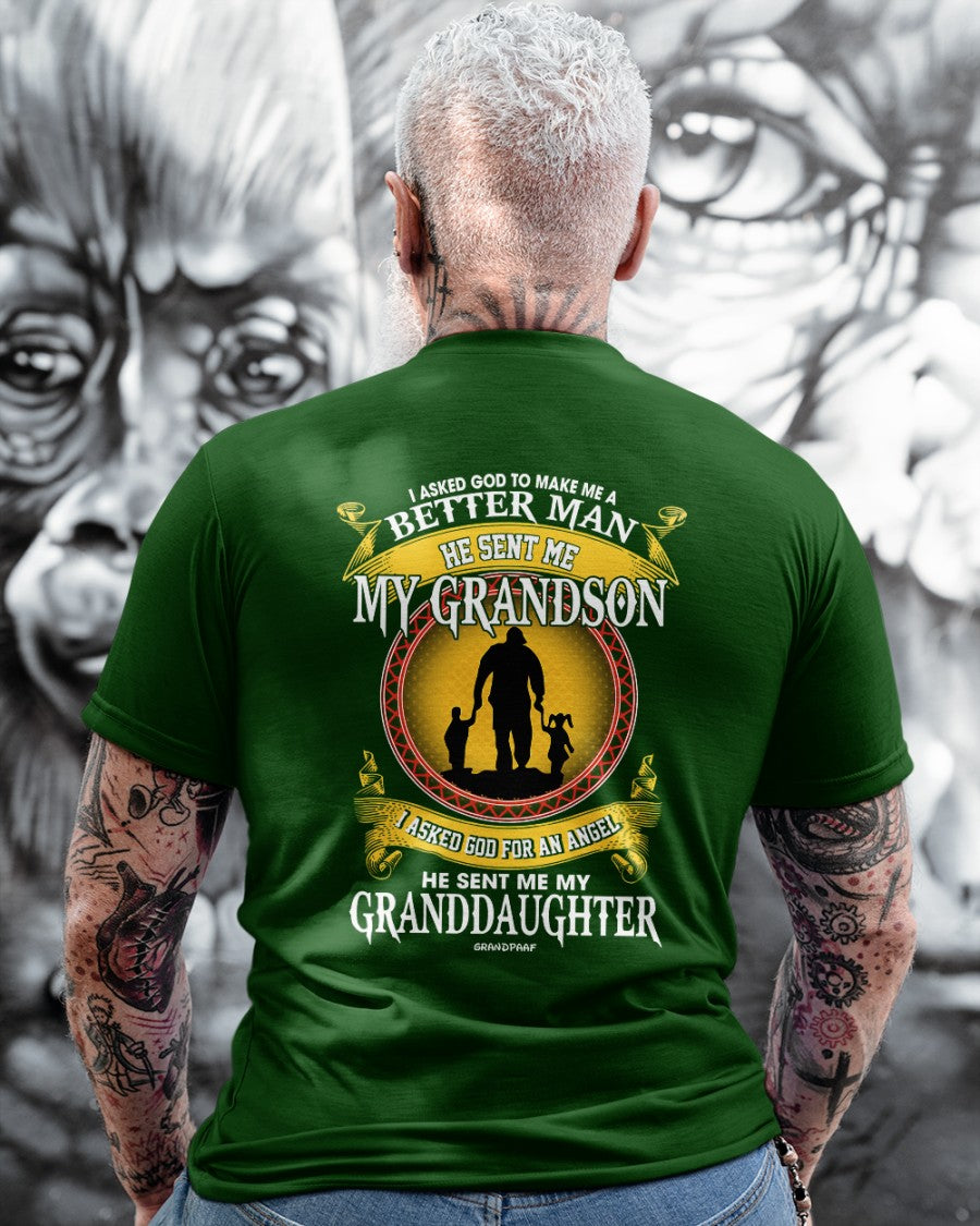 Grandpa - I asked god to make me a better man Classic T-Shirt